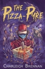 The Pizza-Pyre By Charleigh Brennan Cover Image