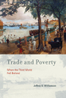 Trade and Poverty: When the Third World Fell Behind Cover Image