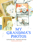 My Grandma's Photos By Özge Bahar Sunar, Senta Urgan (Illustrator), Amy Marie Spangler (Translator) Cover Image