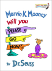 Marvin K. Mooney, Will You Please Go Now! (Bright & Early Book #13) By Dr Seuss Cover Image