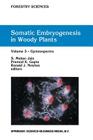 Somatic Embryogenesis in Woody Plants: Volume 3: Gymnosperms (Forestry Sciences #44) By S. Mohan Jain (Editor), Pramod P. K. Gupta (Editor), R. J. Newton (Editor) Cover Image