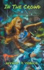 In the Crowd By Jennifer A. Wallace Cover Image