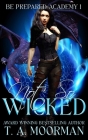 Not So Wicked: An Underlayes YA By T. a. Moorman Cover Image