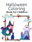 Halloween Coloring Book for Children: The Activity Books for kids ages 4-8 with funny ghost, zombies, little witch in fun and easy collection. By Mom &. Me Publishing Cover Image