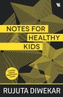 Notes For Healthy Kids Cover Image