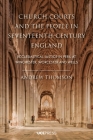 Church Courts and the People in Seventeenth-Century England: Ecclesiastical Justice in Peril at Winchester, Worcester and Wells By Andrew Thomson Cover Image