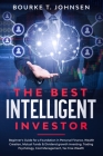 The Best Intelligent Investor: Beginner's Guide for a Foundation in Personal Finance, Wealth Creation, Mutual Funds & Dividend growth investing. Trad Cover Image