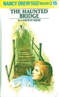 Nancy Drew 15: the Haunted Bridge By Carolyn Keene Cover Image