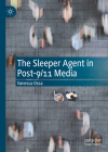 The Sleeper Agent in Post-9/11 Media By Vanessa Ossa Cover Image