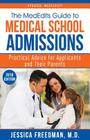 The Mededits Guide to Medical School Admissions: Practical Advice for Applicants and Their Parents Cover Image