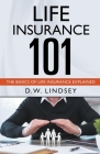 Life Insurance 101 - The Basics of Life Insurance Explained Cover Image