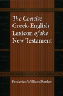 The Concise Greek-English Lexicon of the New Testament Cover Image