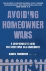 Avoiding Homeowner Wars: A Comprehensive Guide for Successful HOA Governance By Daniel Zimberoff Cover Image