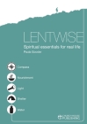 Lentwise: Spiritual Essentials for Real Life By Paula Gooder Cover Image