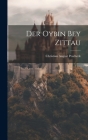 Der Oybin Bey Zittau By Christian August Pescheck Cover Image