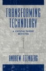 Transforming Technology: A Critical Theory Revisited Cover Image