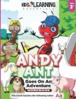 Andy Ant Goes On An Adventure Workbook: Andy Ant goes on an adventure throughout his neighborhood. Come along and find out what fun Andy has trying ne By Aurora Tolentino (Illustrator), Jodi Topacio (Contribution by), Nicole S. Ross Cover Image
