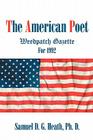 The American Poet: Weedpatch Gazette For 1992 By Samuel D. G. Heath Cover Image