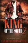 The King Of The South 2: Every King needs a Queen By Blake Karrington Cover Image