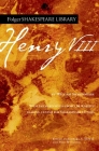 Henry VIII (Folger Shakespeare Library) By William Shakespeare, Dr. Barbara A. Mowat (Editor), Paul Werstine, Ph.D. (Editor) Cover Image