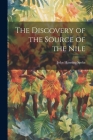 The Discovery of the Source of the Nile By John Hanning Speke Cover Image