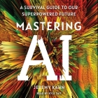 Mastering AI: A Survival Guide to Our Superpowered Future Cover Image