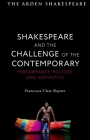 Shakespeare and the Challenge of the Contemporary: Performance, Politics and Aesthetics Cover Image