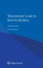 Transport Law in South Korea By In Hyeon Kim Cover Image