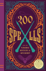 200 Spells for the Young Witch & Wizard: Brand New Spells, Jinxes, Curses, and Other Incantations for the Harry Potter Fan! By Kilkenny Knickerbocker (Editor) Cover Image