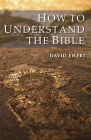 How To Understand the Bible By David Ewert Cover Image