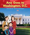 Reading Wonders Literature Big Book: Ana Goes to Washington D.C. Grade K (Elementary Core Reading) By McGraw Hill (Created by) Cover Image