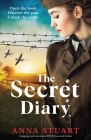 The Secret Diary: Gripping and emotional WW2 historical fiction By Anna Stuart Cover Image