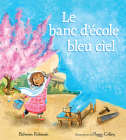 Le Banc d'École Bleu Ciel By Bahram Rahman, Peggy Collins (Illustrator) Cover Image