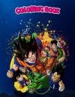 Coloring Book: dragon ball, Children Coloring Book, 100 Pages to Color By Carita Ivarsson Cover Image
