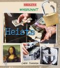 Heists (Origins: Whodunnit) By C. M. Johnson Cover Image
