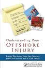 Understanding Your Offshore Injury: Insider Tips from a Jones Act Attorney that Could Protect You & Your Family Cover Image