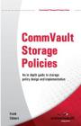 CommVault Storage Policies: An in depth guide to storage policy design and implementation Cover Image