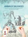 Animaux Sauvages: Souligner Soulager Conceptions Animales Adulte, Edition de Livre a Colorier By Coloring Bandit Cover Image