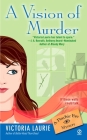 A Vision of Murder:: A Psychic Eye Mystery By Victoria Laurie Cover Image