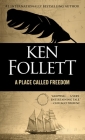 A Place Called Freedom By Ken Follett Cover Image