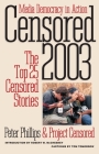 Censored 2003: The Top 25 Censored Stories By Peter Phillips (Editor), Project Censored (Editor), Robert W. McChesney (Introduction by), Tom Tomorrow (Illustrator) Cover Image