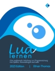 Lua lernen: Eine umfassende Anleitung zur Programmierung von Spielen, Anwendungen und mehr Cover Image