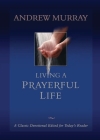 Living a Prayerful Life By Andrew Murray Cover Image