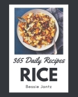 365 Daily Rice Recipes: Happiness is When You Have a Rice Cookbook! Cover Image