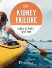 Kidney Failure: coping & feeling your best By Anna Hollingsworth Cover Image