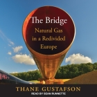 The Bridge: Natural Gas in a Redivided Europe Cover Image