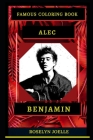 Alec Benjamin Famous Coloring Book: Whole Mind Regeneration and Untamed Stress Relief Coloring Book for Adults By Roselyn Joelle Cover Image