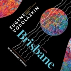 Brisbane By Eugene Vodolazkin, Daniel Henning (Read by), Marian Schwartz (Contribution by) Cover Image