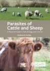 Parasites of Cattle and Sheep: A Practical Guide to Their Biology and Control By Andrew B. Forbes Cover Image
