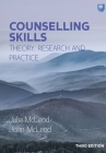 Counselling Skills: Theory, Research and Practice By Julia McLeod Cover Image